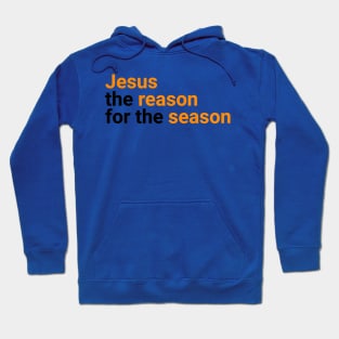 Jesus Is The Reason For The Season | Jesus Christ Hoodie